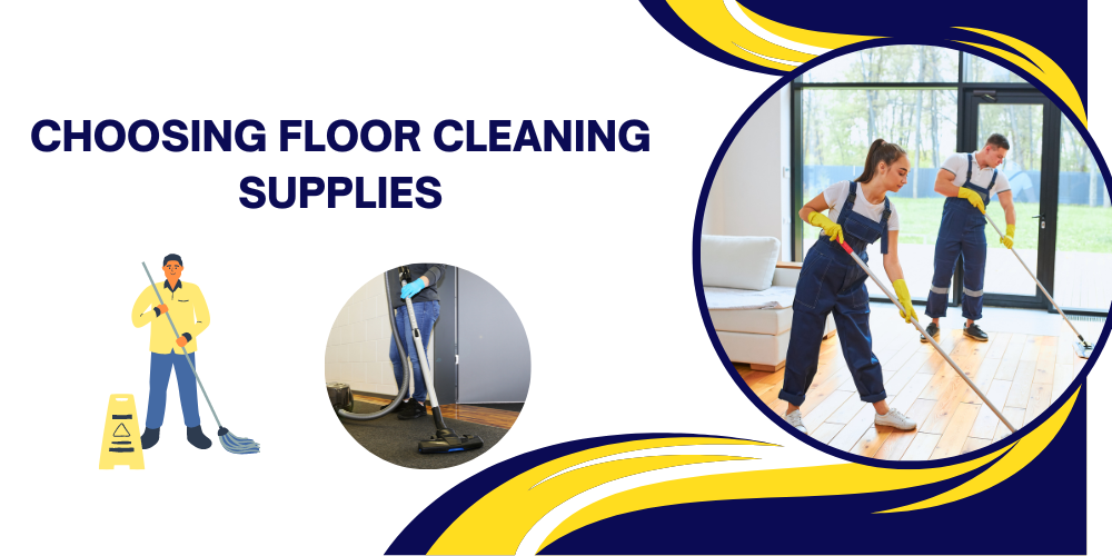 A Guide on Choosing Floor Cleaning Supplies According To Floor Type