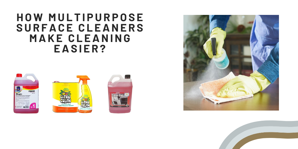 How Multipurpose Surface Cleaners Make Cleaning Easier?