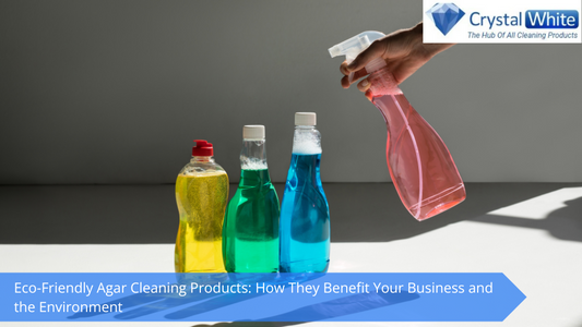Eco-Friendly Agar Cleaning Products: How They Benefit Your Business and the Environment