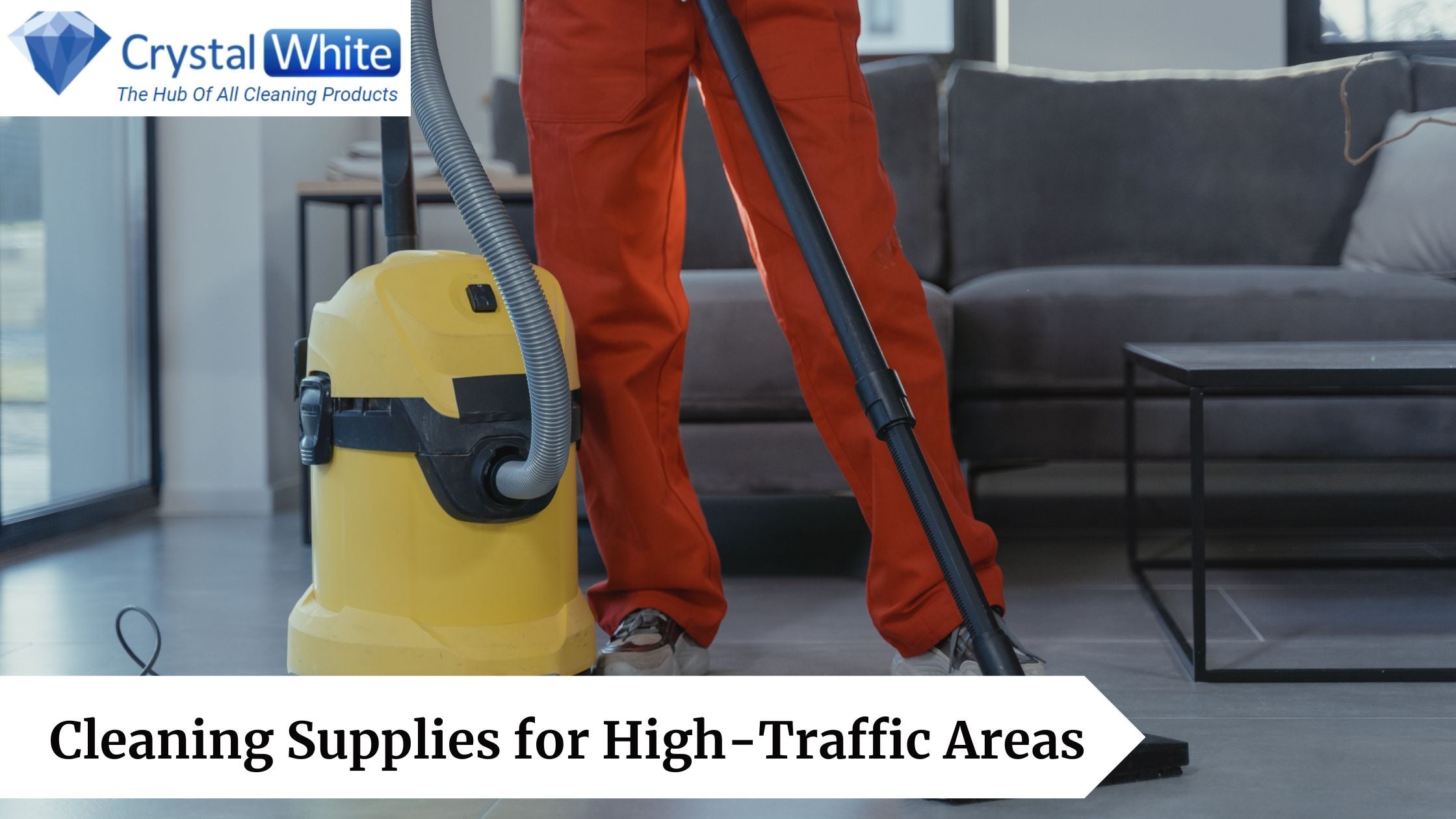 Cleaning Supplies for High-Traffic Areas: Keep Your Space Immaculate