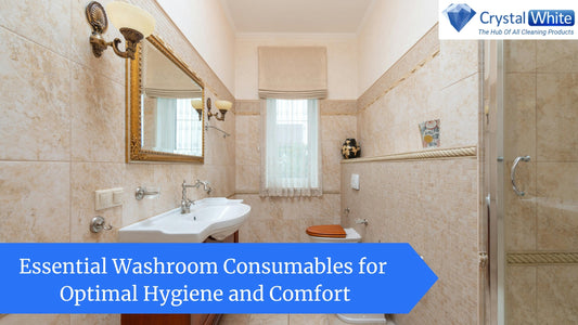 Essential Washroom Consumables for Optimal Hygiene and Comfort