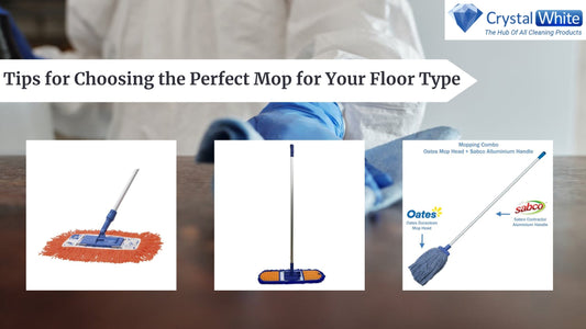 5 Must Know Tips for Choosing the Perfect Mop for Your Floor Type Crystalwhite Cleaning Supplies